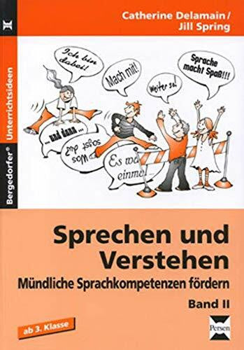 Spring, Jill Sprechen und Verstehen - Band II: Mündliche Sprachkompetenzen fördern (3. und 4. Klasse)