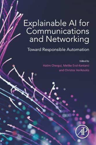 Chergui Explainable AI for Communications and Networking: Toward Responsible Automation