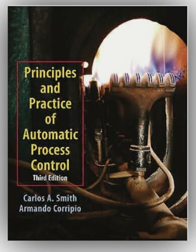 Corripio, Armando B. Principles and Practices of Automatic Process Control