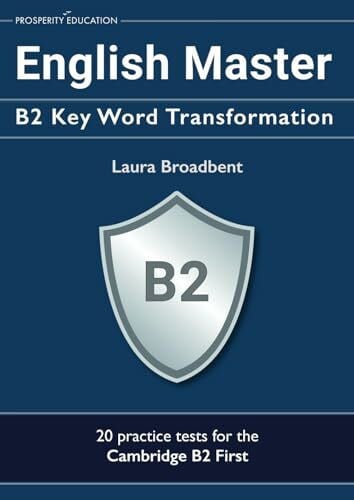 Macdonald, Michael English Master: B2 Key Word Transformation: 20 practice tests for the Cambridge First: 200 test questions with answer keys (Cambridge B2)