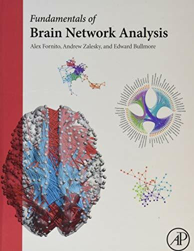 Bullmore PhD, Edward Fundamentals of Brain Network Analysis