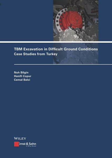 Copur, Hanifi TBM Excavation in Difficult Ground Conditions: Case Studies from Turkey
