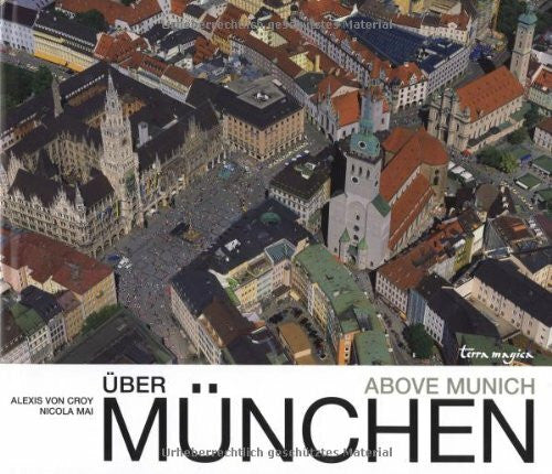 Mai, Nicola Ãber MÃ¼nchen - Above Munich: Deutsch-Englisch