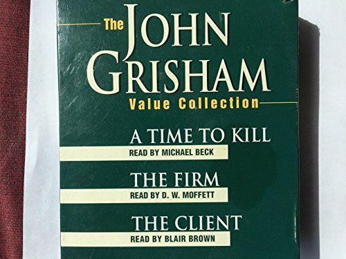 Moffett, D. W. John Grisham Value Collection: A Time to Kill, the Firm, & the Client