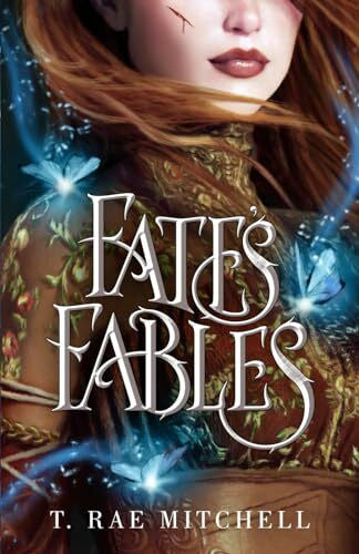 Mitchell, T. Rae Fate's Fables
