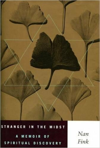 Fink, Nan Stranger In The Midst: A Memoir Of Spiritual Discovery