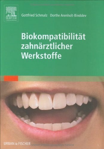Arenholt-Bindslev, Dorthe Biokompatilibität zahnärztlicher Werkstoffe