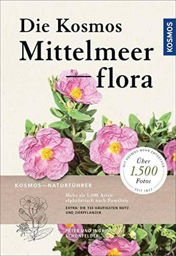 Schönfelder, Ingrid Die Kosmos-Mittelmeerflora: über 1600 Arten und 1600 Fotos