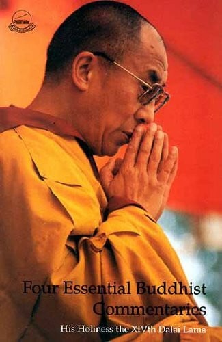 Dalai Lama XIV Four Essential Buddhist Commentaries