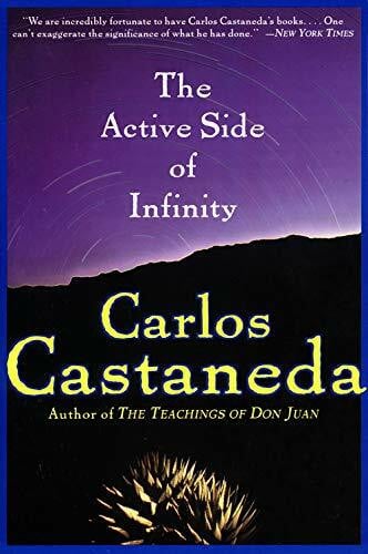 Castaneda, Carlos The Active Side of Infinity
