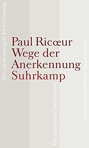 Bokelmann, Ulrike Wege der Anerkennung: Erkennen, Wiedererkennen, Anerkanntsein