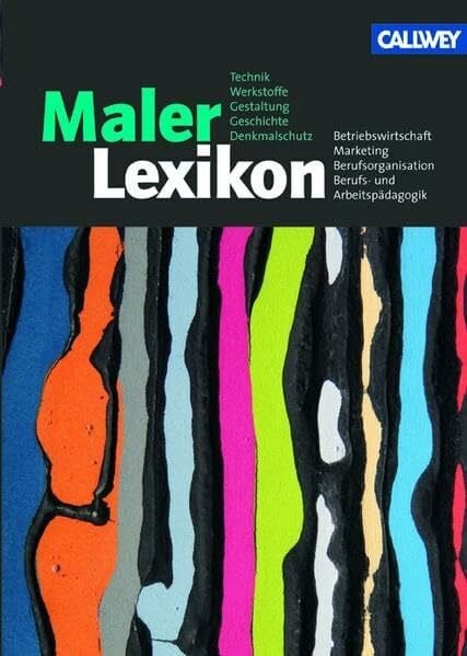 Federl, Siegfried MalerLexikon: Aktualisierte Neuauflage 2009: Technik, Werkstoffe, Gestaltung, Geschichte, Denkmalschutz, Betriebswirtschaft, Marketing, Berufsorganisation, Berufs- und Arbeitspädagogik