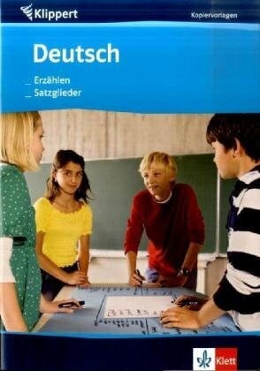 Mende, Peter Deutsch: Erzählen / Satzglieder: Kopiervorlagen 5./6. Schuljahr