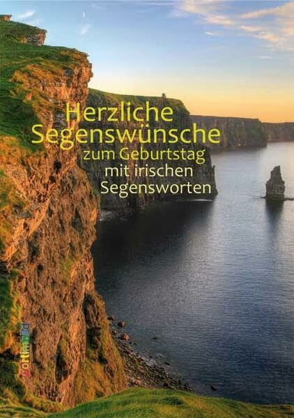 Trebing, F. Christian Herzliche Segenswünsche: zum Geburtstag mit irischen Segensworten