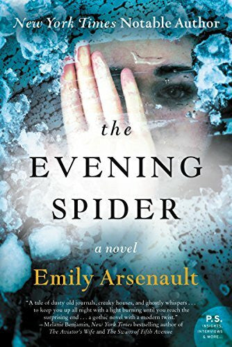 Arsenault, Emily EVENING SPIDER: A Novel