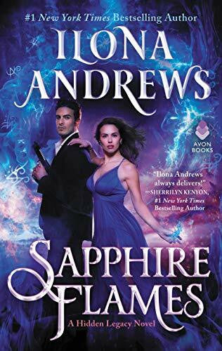Andrews, Ilona Sapphire Flames: A Paranormal Romance Novel Set in a World of Magic and Intrigue (Hidden Legacy, 4)