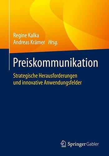 Krämer ist, Andreas Preiskommunikation: Strategische Herausforderungen und innovative Anwendungsfelder