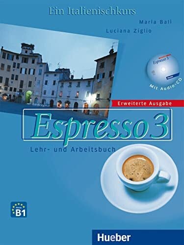 Ziglio, Luciana Espresso 3 – Erweiterte Ausgabe: Ein Italienischkurs / Lehr- und Arbeitsbuch mit Audio-CD (Nuovo Espresso)