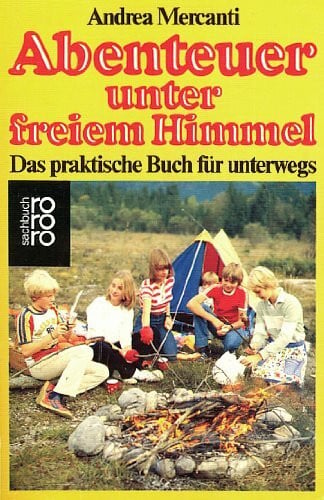 D. Balint Abenteuer unter freiem Himmel. Das praktische Buch für unterwegs