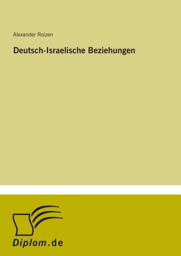 Roizen, Alexander Deutsch-Israelische Beziehungen