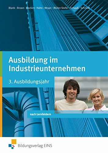 Schmidt, Christian Ausbildung im Industrieunternehmen / Ausbildung im Industrieunternehmen: Ausgabe nach Ausbildungsjahren / 3. Ausbildungsjahr: Schülerband