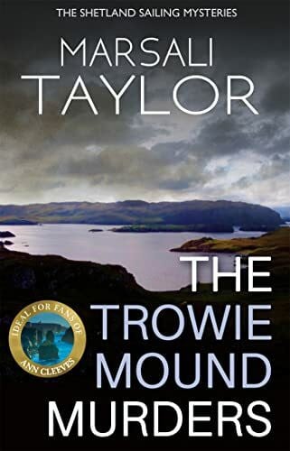 Taylor, Marsali The Trowie Mound Murders: The Shetland Sailing Mysteries