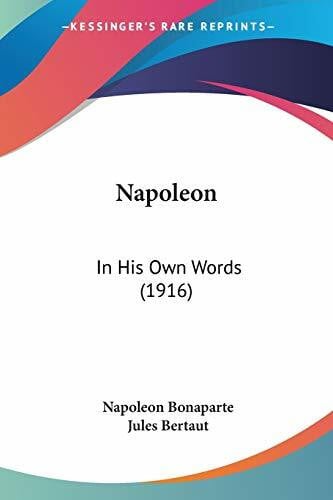 Bertaut, Jules Napoleon: In His Own Words (1916)
