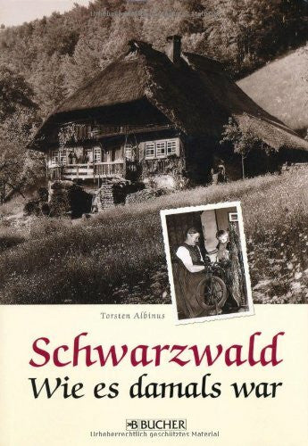 Albinus, Torsten Schwarzwald: Wie es damals war