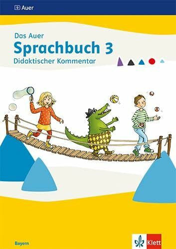 Das Auer Sprachbuch 3. Ausgabe Bayern: Didaktischer Kommentar Klasse 3 (Das Auer Sprachbuch. Ausgabe für Bayern ab 2022)