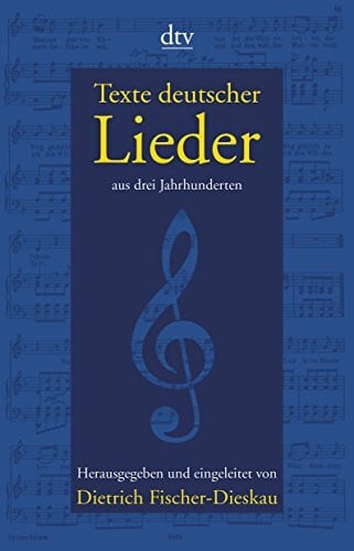Fischer-Dieskau, Dietrich Texte deutscher Lieder: aus drei Jahrhunderten