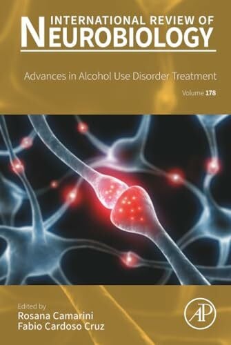 Camarini Advances in Alcohol Use Disorder Treatment: Volume 178 (International Review of Neurobiology, Volume 178)