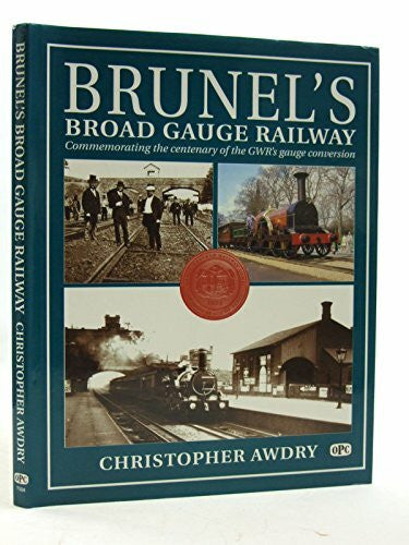 Awdry, Christopher Brunel's Broad Gauge Railway