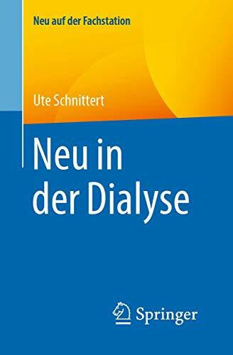 Schnittert, Ute Neu in der Dialyse (Neu auf der Fachstation)