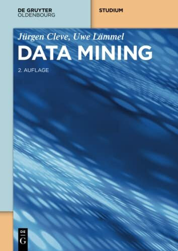 Cleve, JÃ¼rgen Data Mining (De Gruyter Studium)
