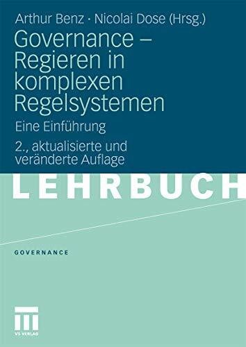 Benz, Arthur Governance - Regieren In Komplexen Regelsystemen: Eine EinfÃ¼hrung (German Edition)