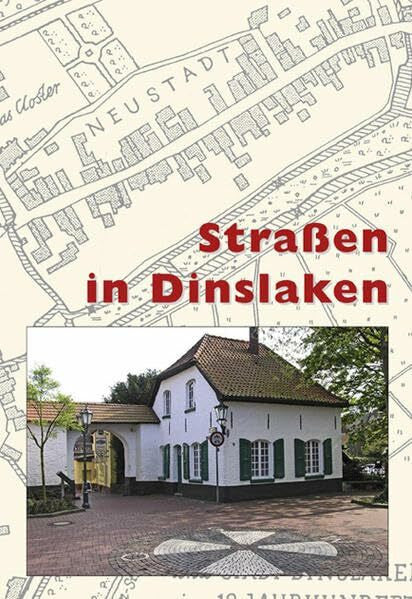 Historischer Verein Dinslaken Straßen in Dinslaken