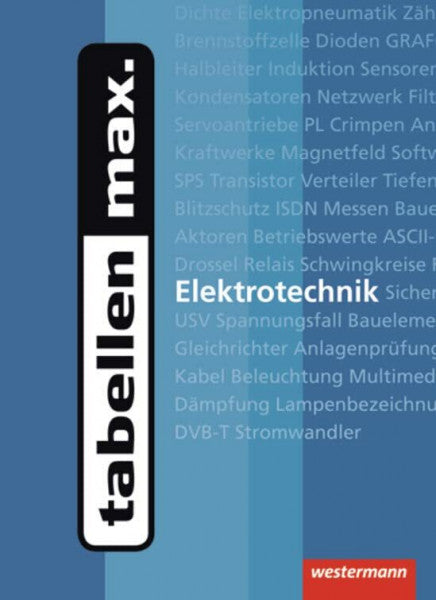 Wickert, Harald tabellen max. Elektrotechnik: 1. Auflage, 2012