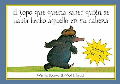 Werner Holzwarth EL TOPO QUE QUERIA SABER... POP UP (LIBROS ANIMADOS, Band 716125)