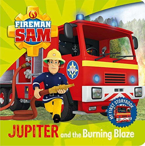 Egmont Publishing UK Fireman Sam Jupiter and the Burning Blaze