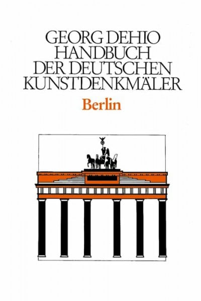 Escher, Felix Dehio - Handbuch der deutschen Kunstdenkmäler / Berlin (Georg Dehio: Dehio - Handbuch der deutschen Kunstdenkmäler)