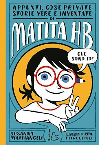 Petruccioli, R. Appunti, cose private, storie vere e inventate di Matita HB (Il Castoro bambini)
