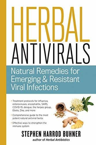 Buhner, Stephen Harrod Herbal Antivirals: Natural Remedies for Emerging & Resistant Viral Infections