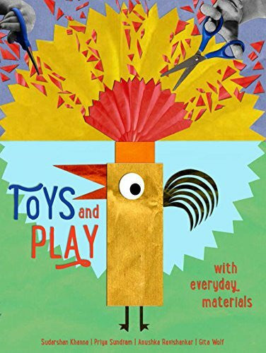 Sundram, Priya Toys and Play: with Everyday Materials
