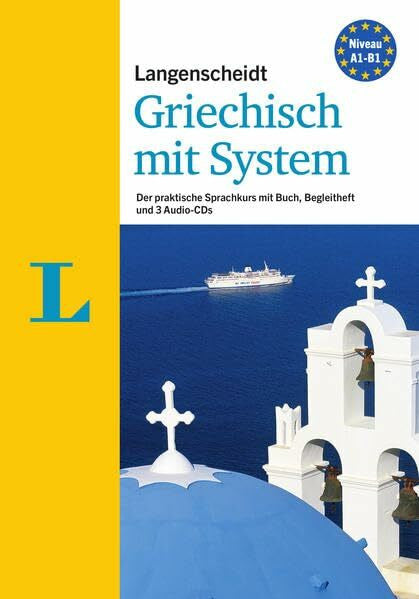 Kalpakidou, Anastasia Langenscheidt Griechisch mit System - Sprachkurs für Anfänger und Fortgeschrittene: Der praktische Sprachkurs: Der praktische Sprachkurs. Führt zu B1 (Langenscheidt Sprachkurse mit System)