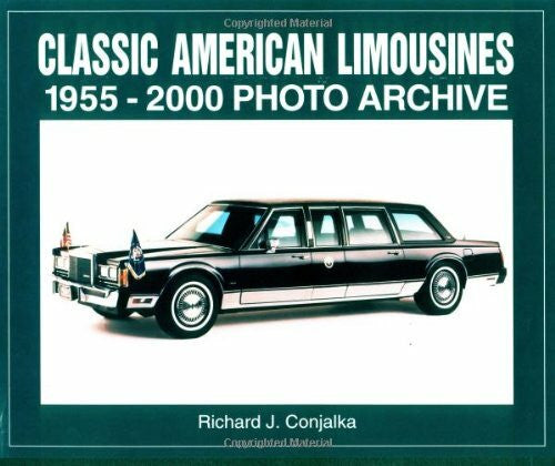 Conjalka, Richard Classic American Limousines 1955-2000 Photo Archive