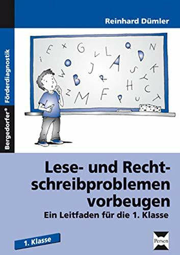 Dümler, Reinhard Lese- und Rechtschreibproblemen vorbeugen: Ein Leitfaden für die 1. Klasse