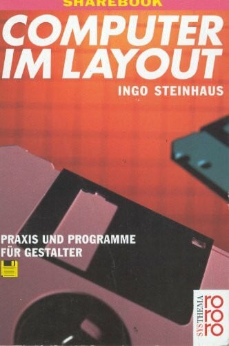 Computer im Layout. Praxis und Programme für Gestalter – Zweitliebe by ...