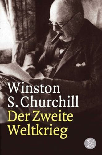 Churchill, Winston S. Der Zweite Weltkrieg: Mit einem Epilog Ã¼ber die Nachkriegsjahre