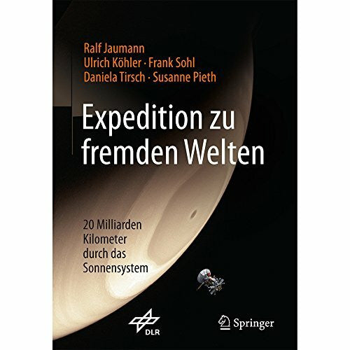 Pieth, Susanne Expedition zu fremden Welten: 20 Milliarden Kilometer durch das Sonnensystem