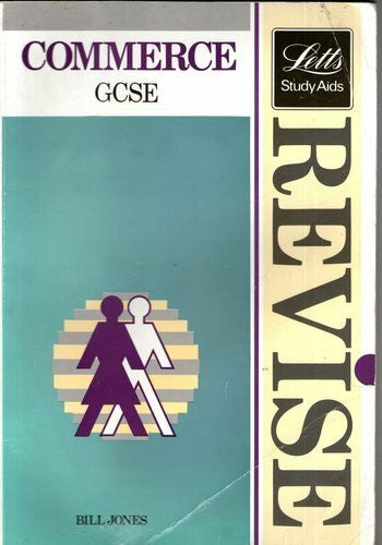 Jones, Bill Revise Commerce - Complete Revision Course for G.C.S.E. (Letts Study Aid)